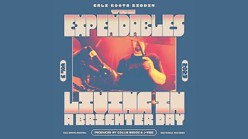The Expendables - Living In A Brighter Day | Cali Roots Riddim 2023 | Prod. Collie Buddz