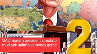 MA2 president simulator mod apk unlimited money gems