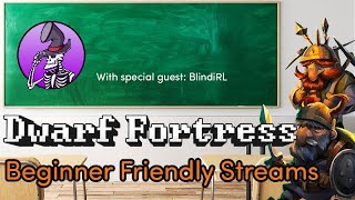 Lets Learn Dwarf Fortress Steam Edition - EP2 with @BlindiRL