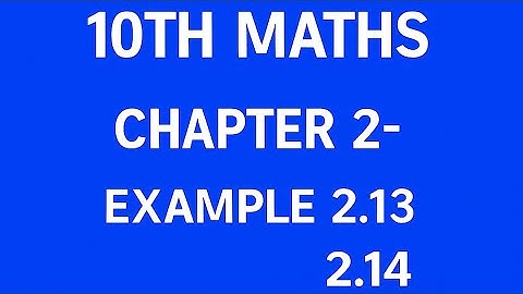 10th Maths TN State Board Chapter 2 Example 2.13, 2.14