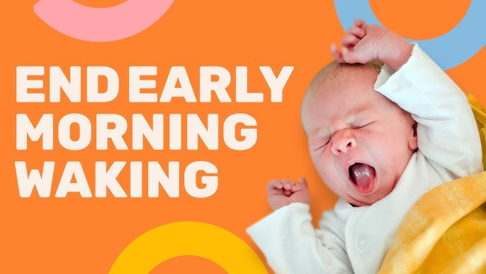 5 Ways To Fixing Early Morning Wake-ups In Babies 2024
