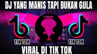 Download Lagu DJ YANG MANIS TAPI BUKAN GULA VIRAL DI TIK TOK TERBARU 2022!! MP3