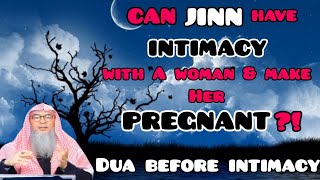 Bisakah Jin berhubungan intim dengan seorang wanita dan membuatnya hamil? Dua sebelum melakukan keintiman Assim al hakeem