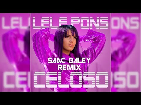Lele Pons Celoso Saac Baley Remix