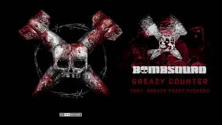 N Vitral presents BOMBSQUAD - Greazy Counter (Ft. Greazy Puzzy Fuckerz)