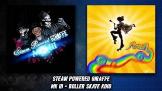 Watch Steam Powered Giraffe Roller Skate King video