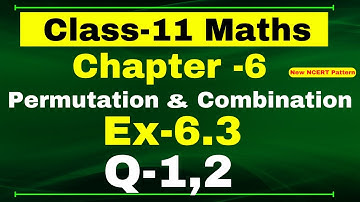 Class-11 Maths Ex-6.3, Q-1, 2 | Chapter 6 ( Permutations and Combinations ) | NCERT Math