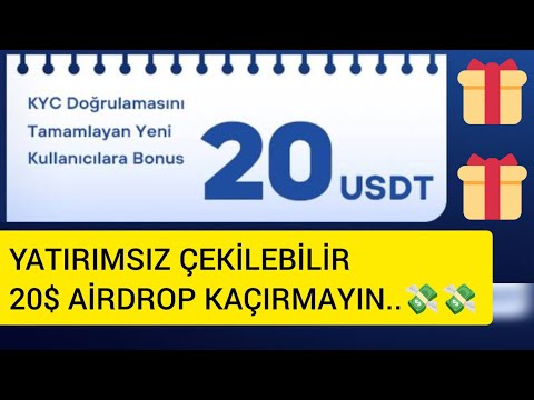 YATIRIMSIZ ÇEKİLEBİLİR AİRDROP! ÇOK BASİT KAYIT OL KYC YAP 20$ 600TL KAZAN! #internettenparakazanma