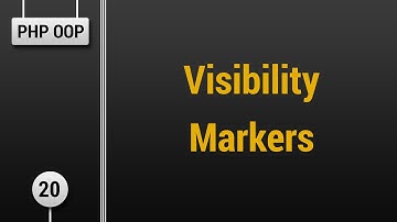 Learn Object Oriented PHP #20 - Visibility Markers