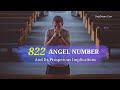 The 822 Angel Number And Its Prosperous Implications