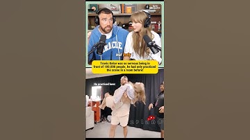 Travis Kelce Was Nervous Being in Front of 100K! He Practiced in a Room! #taylorswift #traviskelce