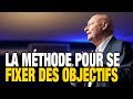 La mthode pour se fixer des objectifs en 3 tapes