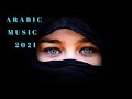 Muzica Arabeasca Noua Ianuarie 2021 👳 Arabic Music Mix 2021 👳 Best Balkan House Music