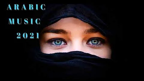 Muzica Arabeasca Noua Ianuarie 2021 👳 Arabic Music Mix 2021 👳 Best Balkan House Music