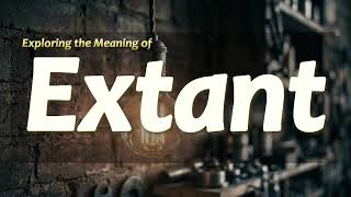 Extant Meaning