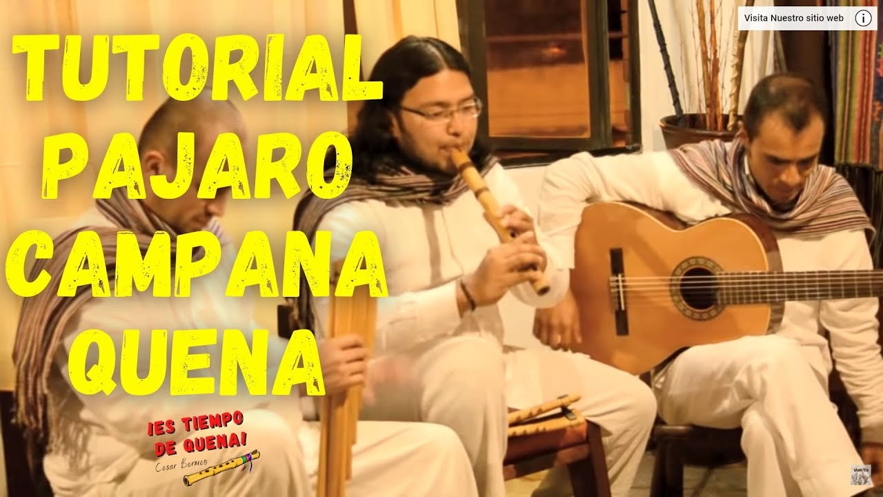 TUTORIAL PAJARO CAMPANA  En Quena