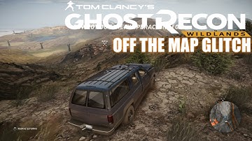 Ghost Recon Wildlands PS4 Beta Off the map glitch - visiting whole map Part 3
