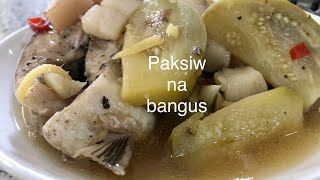PAKSIW NA BANGUS WITH PORK FATS AND EGGPLANT