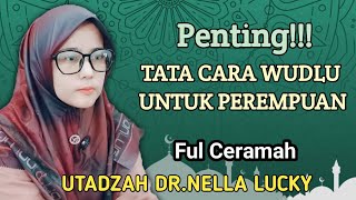 Penting ‼️Tata cara Wudlu Perempuan || Ustadzah Dr. Nella Lucky