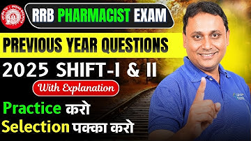 RRB Pharmacist Previous Year Questions 2025 | Shift 1 & 2 | Full Explanation #rrb