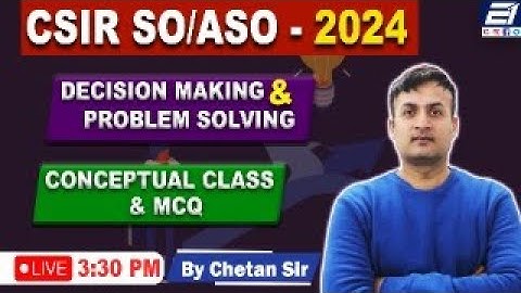 DECISION MAKING & PROBLEM SOLVING  COCEPTUAL BASED QUESTIONS & MCQ - CSIR ASO & SO UPSC (C-SAT) ||