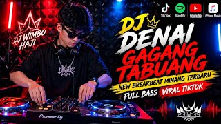Download lagu DJ DENAI GAGANG TABUANG NEW BREAKBEAT MINANG TERBARU FULL BASS VIRAL TIKTOK ‼️