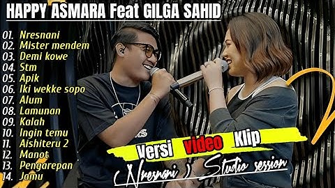 HAPPY ASMARA feat GILGA SAHID "NRESNANI" Full album terbaru 2024 VIRAL!!