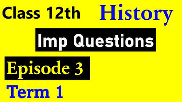 Class 12 History Term 1 Important MCQ Question I Passage & Assertion And Reason Questions EPISODE 3