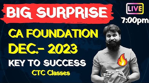 BIG SURPRISE FOR CA FOUNDATION DECEMBER 2023 STUDENTS I CTC Classes