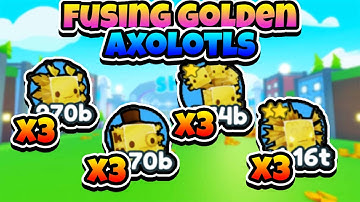 Fusing Methods x3 Golden Axolotls from Golden Shiny Axolotl Egg in Pet Simulator X Axolotl Update