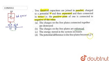 Two idential capacitors are joined in parallel, charged to a potential `V` and then separ