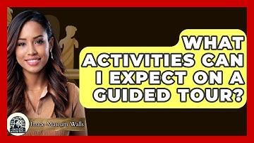 What Activities Can I Expect on a Guided Tour? - Inside Museum Walls