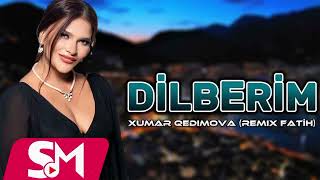 Xumar Qədimova Dilbərim (( Remix 2024 official )) Resimi