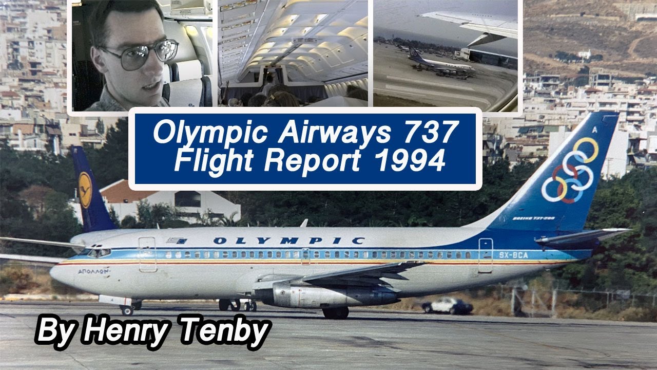 VINTAGE FLIGHT REPORT 1994 - Olympic Airways 737-200 | By Henry Tenby