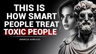 11 Smart Ways to Deal with Bad People | Marcus Aurelius Stoicism
