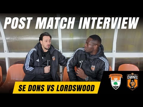 SE DONS vs Lordswood | POST MATCH INTERVIEW