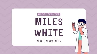 MILES WHITE Abbot Laboratories a Case Study | Strategic Management