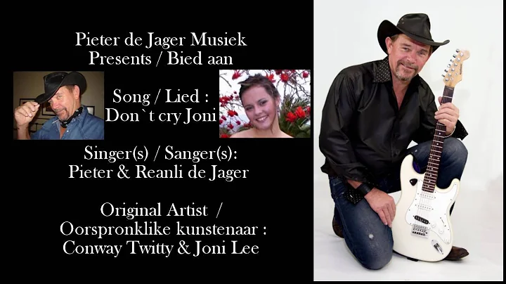 Don`t cry Joni  -  Pieter & Reanli de Jager (Original artist : Conway Twitty & Joni Lee )