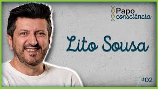 LITO SOUSA - AVIÕES E MÚSICAS | Papo ConsCiência #2