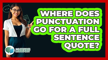 Where Does Punctuation Go For A Full Sentence Quote?