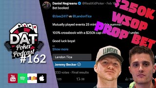 WSOP 2024 Schedule Release (Events 1-50) Tice vs Becker $250k Challenge - DAT Poker Pod Ep #162