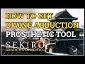 How to get Divine Abduction Prosthetic Tool Sekiro