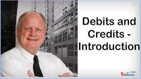 Debits and Credits in Accounting - Introduction