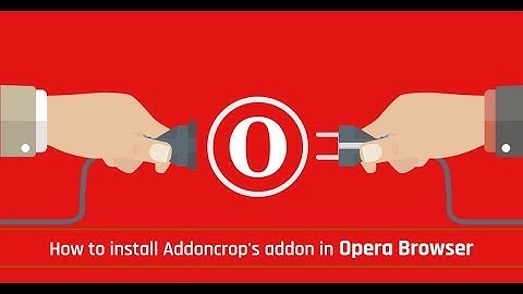 How to install Addoncrop Addon in Opera browser