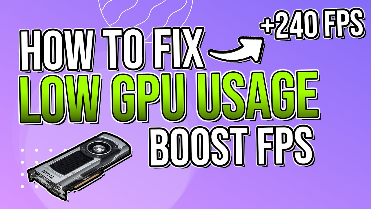 How to FIX LOW GPU USAGE & Boost FPS 🔥 - Fix FPS Drops & Stutters While Gaming!✔️ -