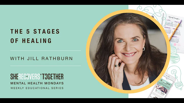 The 5 Stages of Healing | With Jill Rathburn