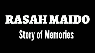 Rasah Maido - Story of Memories (official video lirik)