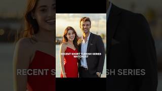 Recent Short Turkish Series Watchlist.❤️#bingewatch #turkishdrama #bingewatching #mustwatch