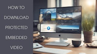How to download protected  еmbedded video (including Vimeo, m3u8)