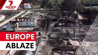 Massive wildfires force 300,000 to evacuate across Europe | 7NEWS